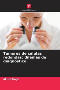 Produktbild: Tumores de c&eacute;lulas redondas: dilemas de diagn&oacute;stico