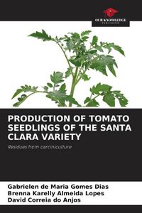 Produktbild: Production Of Tomato Seedlings Of The Santa Clara Variety