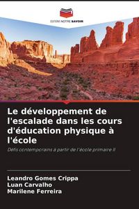Produktbild: Le d&eacute;veloppement de l'escalade dans les cours d'&eacute;ducation physique &agrave; l'&eacute;cole