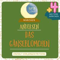 Produktbild: Das G&auml;nsebl&uuml;mchen plus vier weitere M&auml;rchen von Hans Christian Andersen