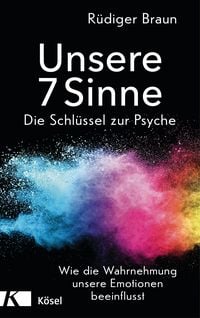Produktbild: Unsere 7 Sinne &ndash; die Schl&uuml;ssel zur Psyche