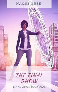 Produktbild: The Final Show (The Final Witch, #2)