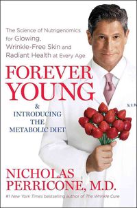 Produktbild: Forever Young: The Science of Nutrigenomics for Glowing, Wrinkle-Free Skin and Radiant Health at Every Age