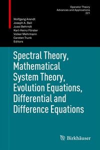 Produktbild: Spectral Theory, Mathematical System Theory, Evolution Equations, Differential and Difference Equations