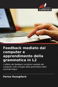 Produktbild: Feedback mediato dal computer e apprendimento della grammatica in L2