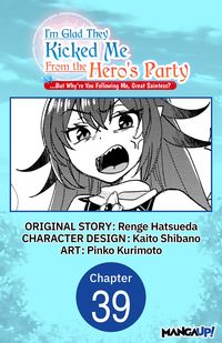 Produktbild: I'm Glad They Kicked Me From The Hero's Party... But Why're you following me, Great Saintess? #039