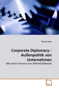 Produktbild: Heim, T: Corporate Diplomacy - Au&szlig;enpolitik von Unternehmen
