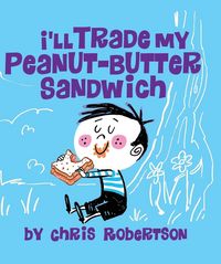 Produktbild: I'll Trade my Peanut Butter Sandwich