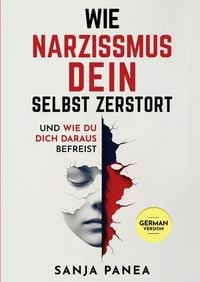 Produktbild: Wie Narzissmus Dein Selbst zerst&ouml;rt