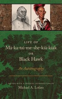 Produktbild: Life of Ma-ka-tai-me-she-kia-kiak, or Black Hawk