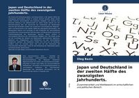 Produktbild: Japan und Deutschland in der zweiten H&auml;lfte des zwanzigsten Jahrhunderts.
