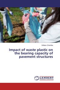 Produktbild: Impact of waste plastic on the bearing capacity of pavement structures