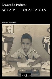Bild vom Artikel Agua por todas partes: Vivir y escribir en Cuba vom Autor Leonardo Padura