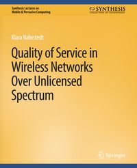 Produktbild: Quality of Service in Wireless Networks Over Unlicensed Spectrum