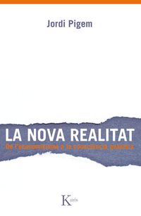 Produktbild: La nova realitat : de l'economicisme a la consci&egrave;ncia qu&aacute;ntica