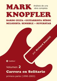 Produktbild: Mark Knopfler - Volumen 2 (Los primeros a&ntilde;os de su carrera en solitario)