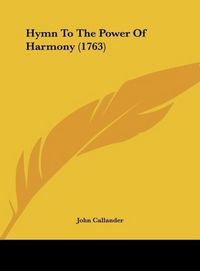 Produktbild: Hymn To The Power Of Harmony (1763)
