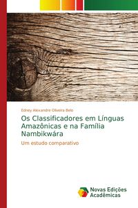Produktbild: Os Classificadores em L&iacute;nguas Amaz&ocirc;nicas e na Fam&iacute;lia Nambikw&aacute;ra