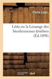 Produktbild: L&ecirc;da ou la Louange des bienheureuses t&eacute;n&egrave;bres