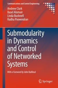 Produktbild: Submodularity in Dynamics and Control of Networked Systems