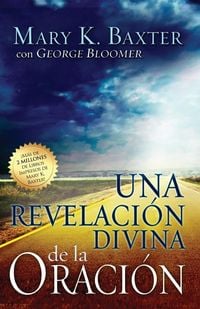 Produktbild: Revelaci&oacute;n Divina de la Oraci&oacute;n = Divine Revelation of Prayer (Spanish Language Edition, a Divine Revelation of Prayer (Spanish))