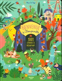 Produktbild: Bienvenue &agrave; Choupiville : 1001 choses &agrave; observer