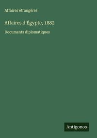 Produktbild: Affaires d'&Eacute;gypte, 1882
