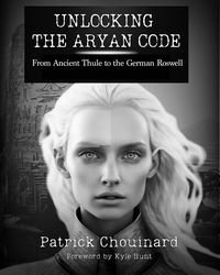 Produktbild: Unlocking the Aryan Code: From Ancient Thule to the German Roswell
