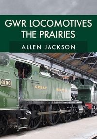 Produktbild: GWR Locomotives: The Prairies
