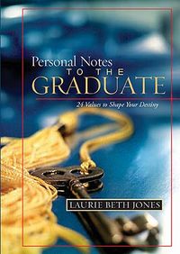 Produktbild: Personal Notes to the Graduate: 24 Values to Shape Your Destiny