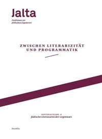 Produktbild: Zwischen Literarizit&auml;t und Programmatik - J&uuml;dische Literaturen der Gegenwart