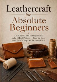 Produktbild: Leathercraft for Absolute Beginners