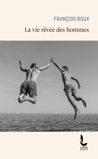 Produktbild: La vie r&ecirc;v&eacute;e des hommes