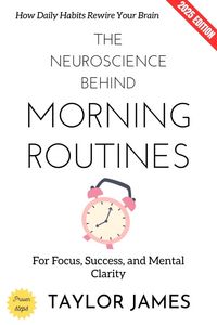 Produktbild: The Neuroscience Behind Morning Routines: