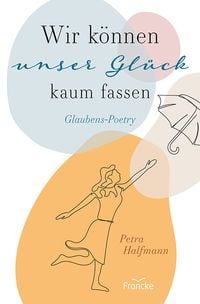 Produktbild: Wir k&ouml;nnen unser Gl&uuml;ck kaum fassen