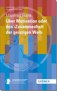 Produktbild: &Uuml;ber Motivation oder den &rsaquo;Zusammenhalt der geistigen Welt&lsaquo;