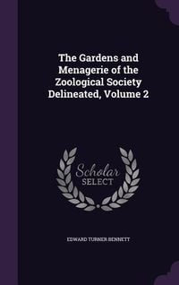 Produktbild: The Gardens and Menagerie of the Zoological Society Delineated, Volume 2