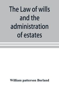 Produktbild: The law of wills and the administration of estates