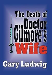 Produktbild: The Death of Doctor Gilmore's Wife