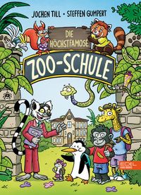 Die höchstfamose Zoo-Schule – Tierisch-lustige Vorlesegeschichte für die erste Klasse von Jochen Till