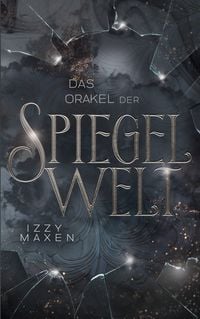 Produktbild: Das Orakel der Spiegelwelt (Die Spiegelwelt-Trilogie 3)