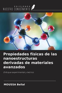 Produktbild: Propiedades f&iacute;sicas de las nanoestructuras derivadas de materiales avanzados