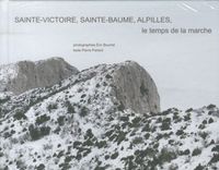 Produktbild: Sainte-Victoire, Sainte-Baume, Alpilles : le temps de la marche