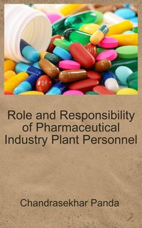 Produktbild: Role and Responsibility of Pharmaceutical Industry Plant Personnel