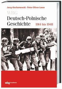 Bild vom Artikel WBG Deutsch-Polnische Geschichte – 1918 bis 1945 vom Autor Peter Oliver Loew