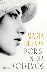 Produktbild: Por Si Un D&iacute;a Volvemos (Novela Hist&oacute;rica) / If Someday We Come Back (a Historical Novel)