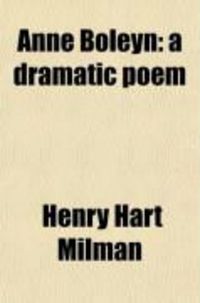Produktbild: Anne Boleyn; A Dramatic Poem