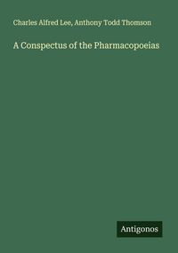 Produktbild: A Conspectus of the Pharmacopoeias