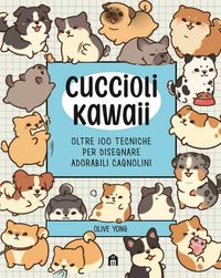Produktbild: Cuccioli Kawaii. Oltre 100 tecniche per disegnare adorabili cagnolini