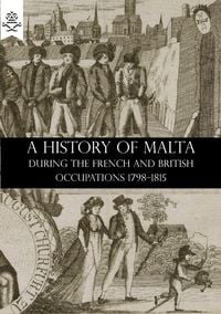 Produktbild: A History Of Malta During The French and British Occupations 1798-1815